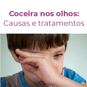 COCEIRA NOS OLHOS: principais causas e tratamentos eficientes - OIE ...